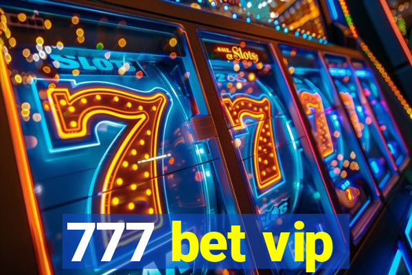 777 bet vip